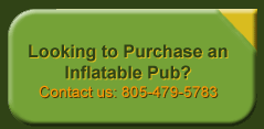 Looking to Purchase an Inflatable Pub? Contact us: 805-267-9298
